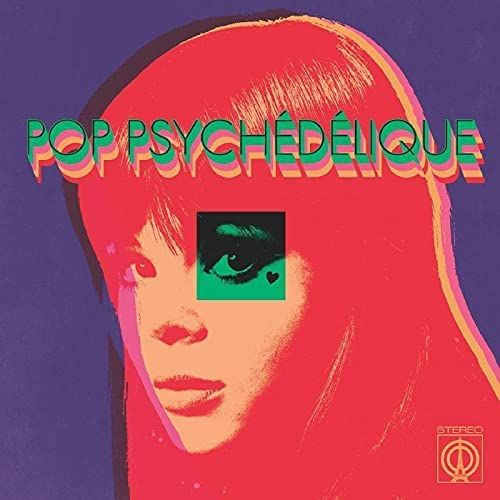 Pop Psychedelique (The Best Of French Psychedelic Pop 1964-2019) (Jasmine Vinyl) cover art