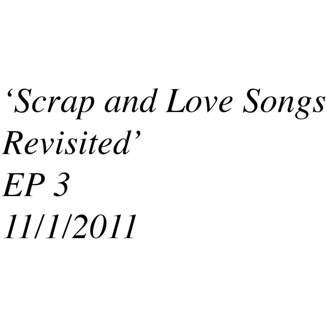 Scrap and Love Songs Revisited cover art