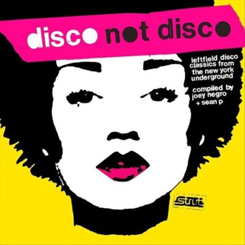 Disco Not Disco: Post Punk, Electro & Leftfield Disco Classics, 1974-1986 cover art