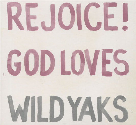 Rejoice! God Loves Wild Yaks cover art