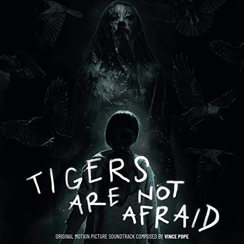 Tigers Are Not Afraid [Original Motion Picture Soundtrack] cover art