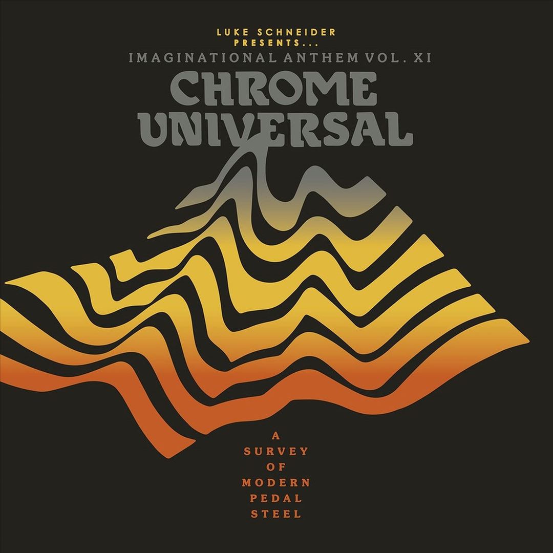 Luke Schneider Presents Imaginational Anthem, Vol. 11: Chrome Universal cover art