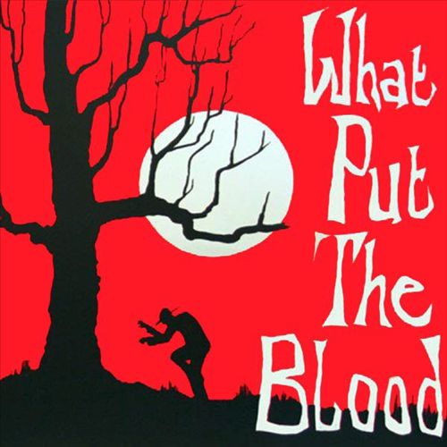 What Put the Blood cover art
