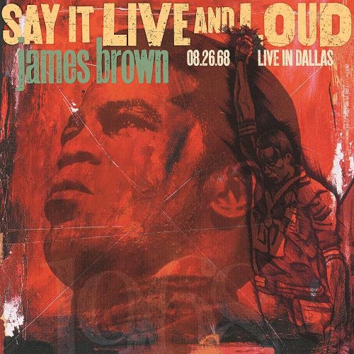 Say It Live and Loud: Live in Dallas, August 26, 1968 cover art