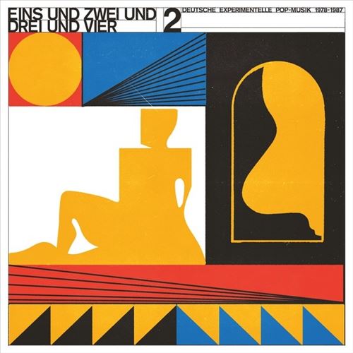Eins Und Zwei Und Drei Und Vier, Vol. 2: Deutsche Experimentelle Pop-Musik 1978-1987 cover art