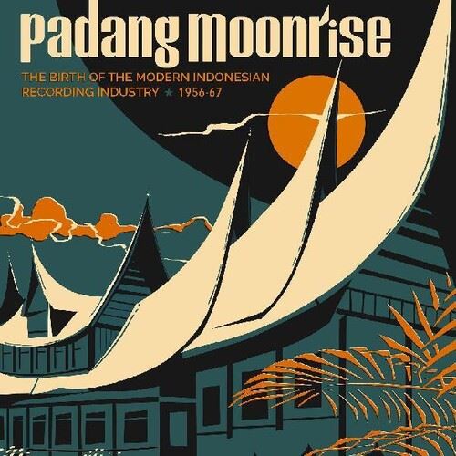 Padang Moonrise: The Birth of the Modern Indonesian Recording Industry 1955-69 [LP] cover art