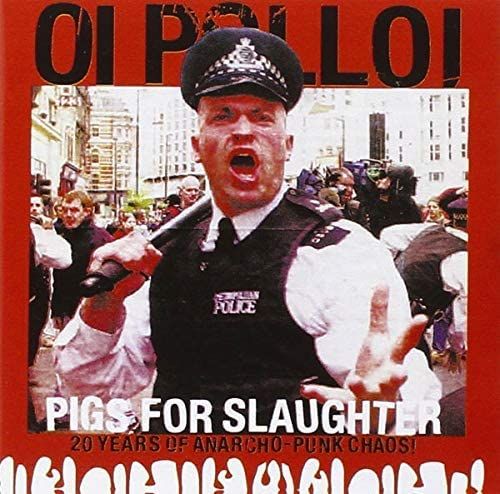 Pigs for the Slaughter: Best of Oi Polloi cover art