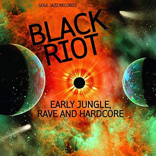 Soul Jazz Records Presents: Black Riot: Early Jungle, Rave and Hardcore [LP] cover art