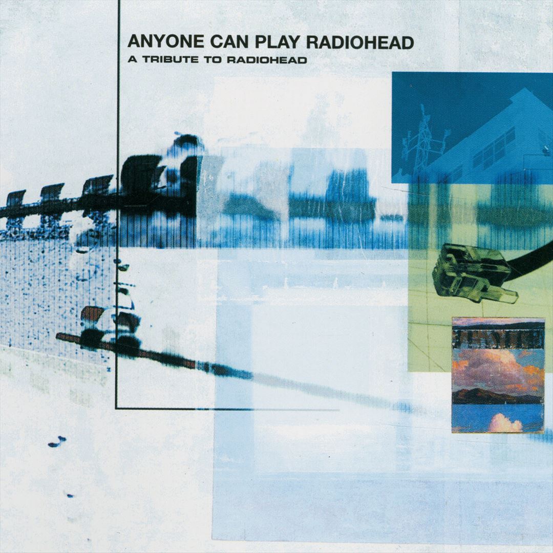 Anyone Can Play Radiohead cover art
