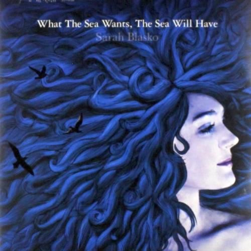 What the Sea Wants the Sea Will Have: 20th Anniversary [Blue Colored Vinyl] cover art