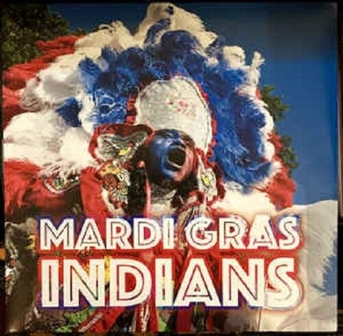 Mardi Gras Indians [2018] cover art