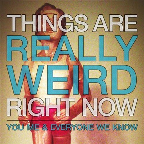 Things Are Really Weird Right Now cover art