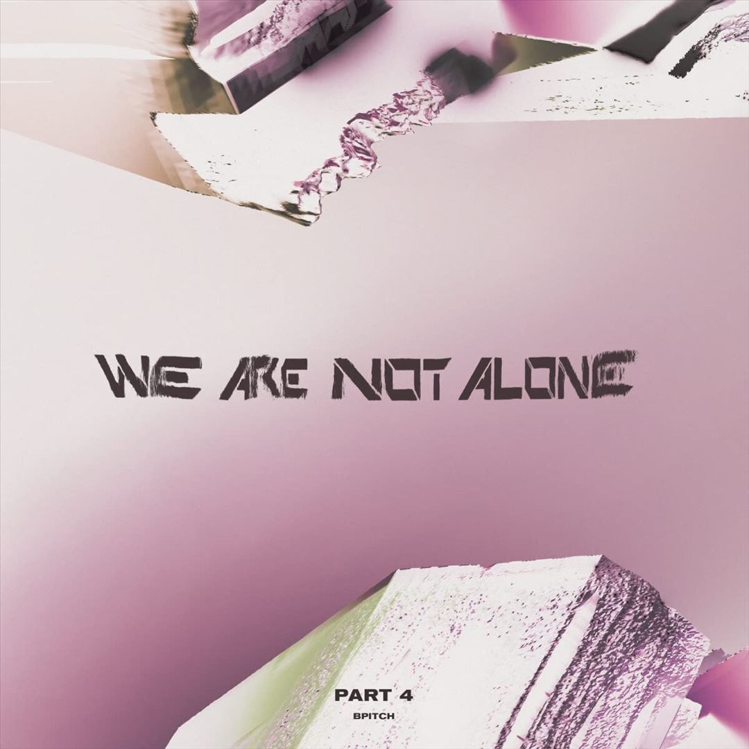 We Are Not Alone - Part 4 [LP] cover art