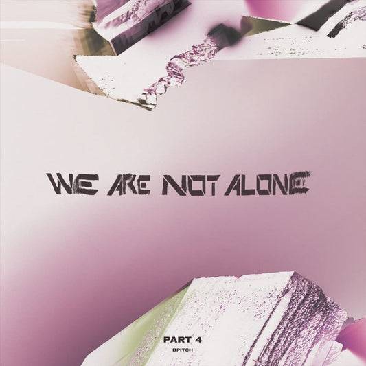 We Are Not Alone - Part 4 [LP] cover art