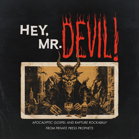 Hey, Mr Devil! : Apocalyptic Gospel And Rapture Rockabilly From Private Press Prophets (1964-1984) cover art