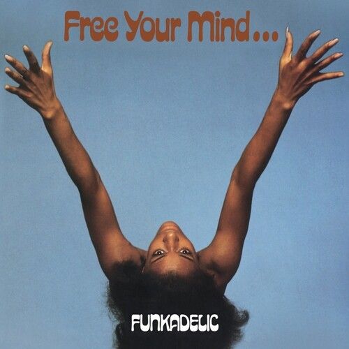 Free Your Mind... And Your Ass Will Follow [Blue Vinyl] cover art