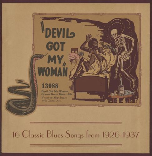 Devil Got My Woman: 16 Classic Blues Songs From 1926-1937 cover art