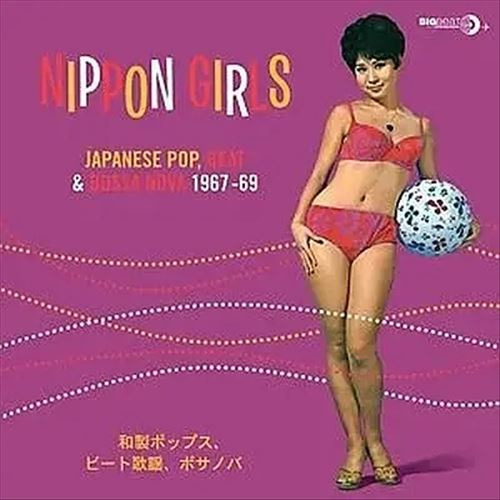 Nippon Girls: Japanese Pop, Beat & Bossa Nova 1967-1969 cover art