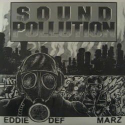 Eddie Def and Marz: Sound Pollution cover art