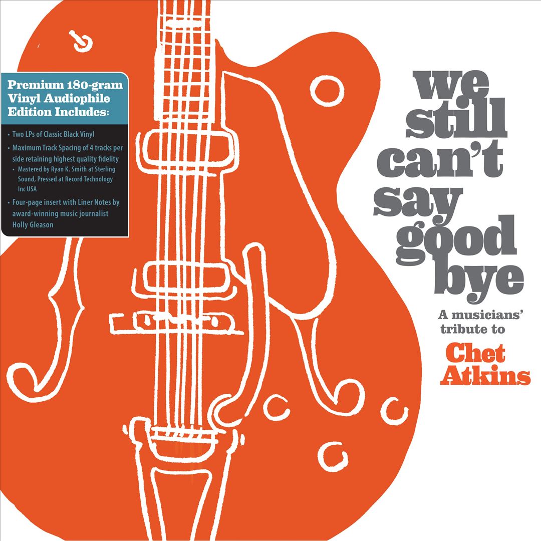 We Still Can't Say Goodbye: A Musicians' Tribute to Chet Atkins   cover art