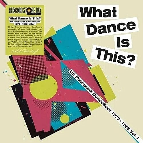 What Dance Is This: UK Post Punk Dancefloor, Vol. 1 [1979-1983] [Limited Clear Vinyl] cover art