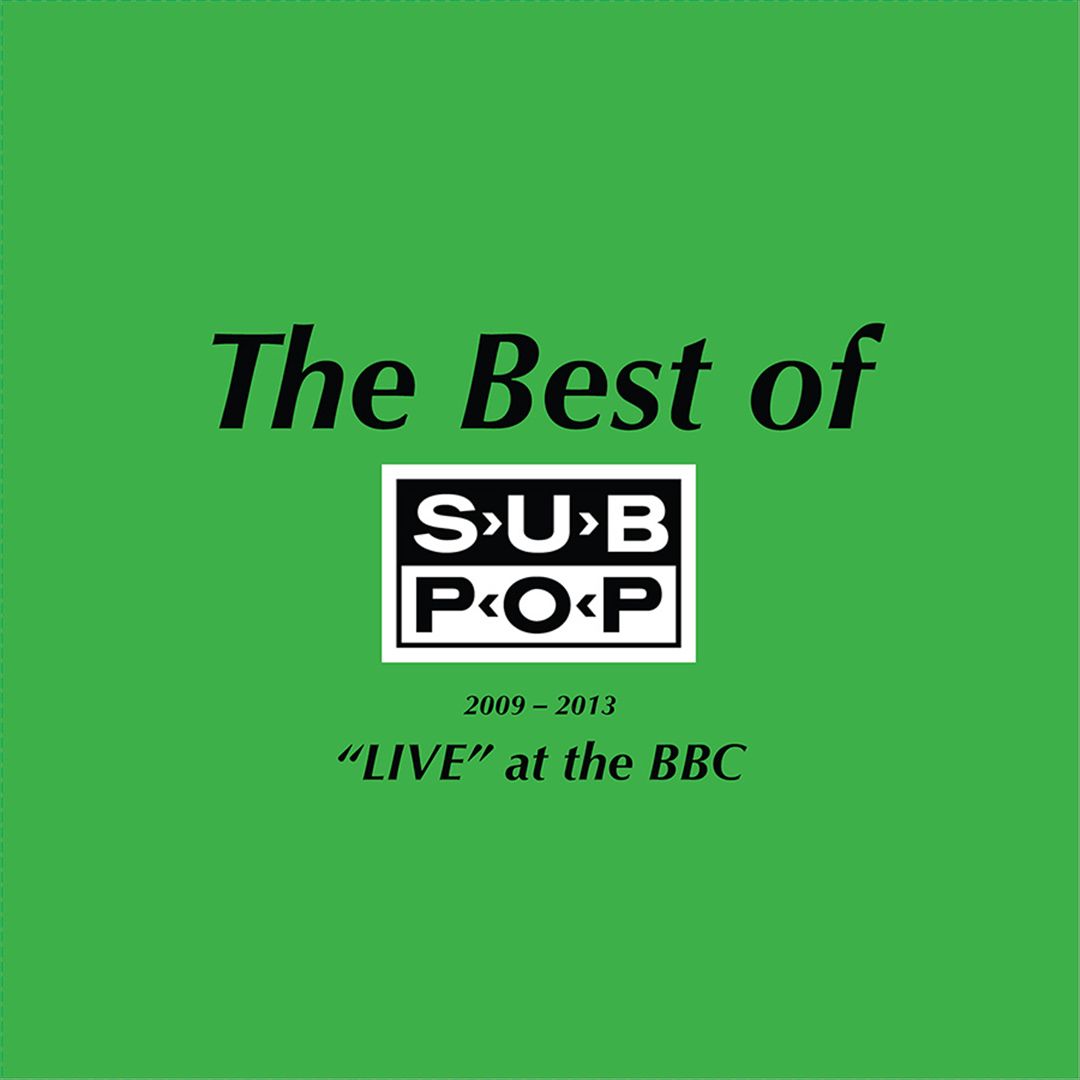 Very Best of Sub Pop 2009-2013: Live at the BBC cover art