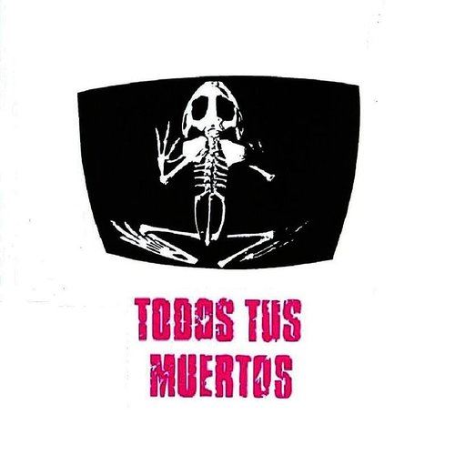 Todos Tus Muertos cover art