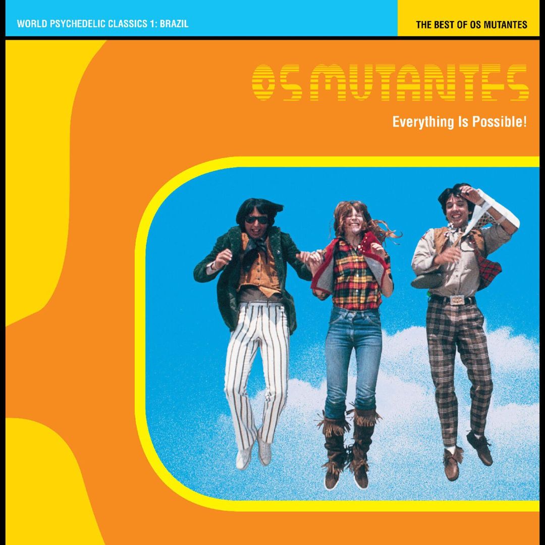 Everything Is Possible: The Best of Os Mutantes cover art