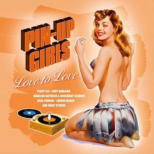 Pin-Up Girls, Vol. 3: Love to Love [LP] cover art