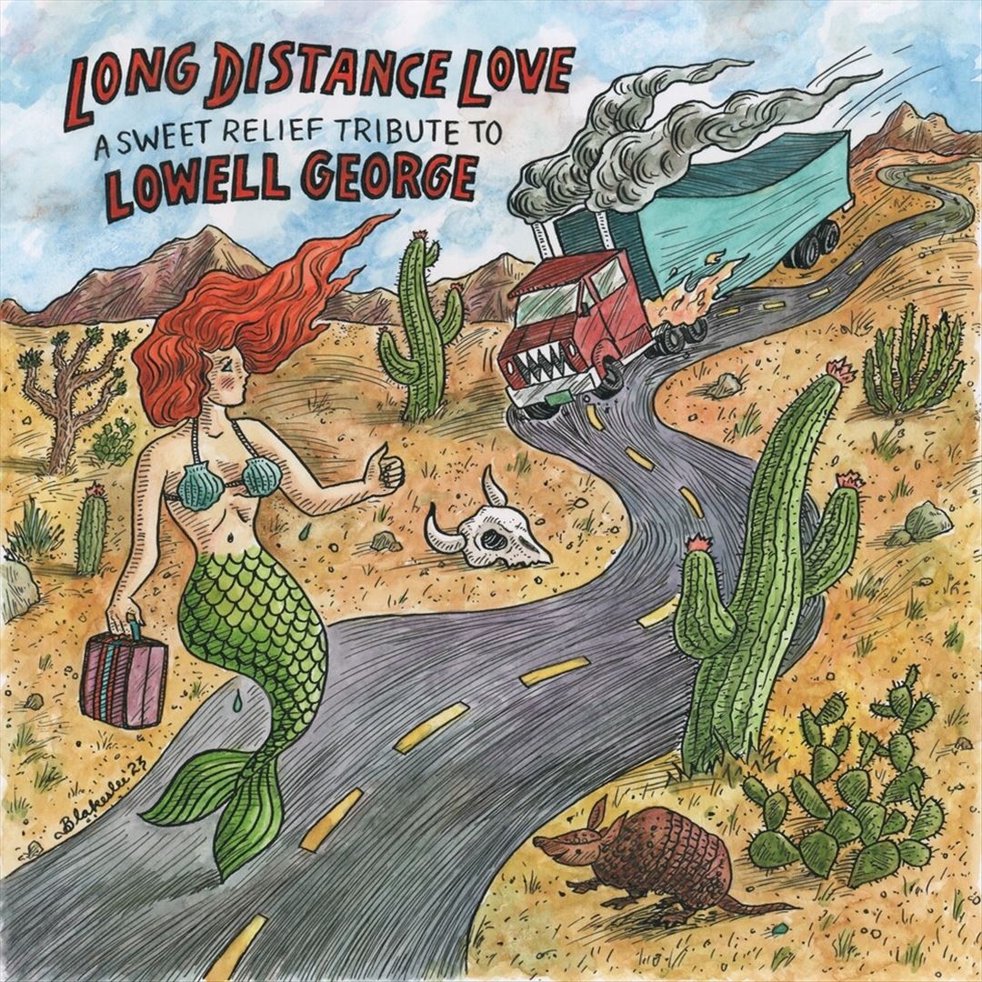 Long Distance Love: A Sweet Relief Tribute to Lowell George cover art
