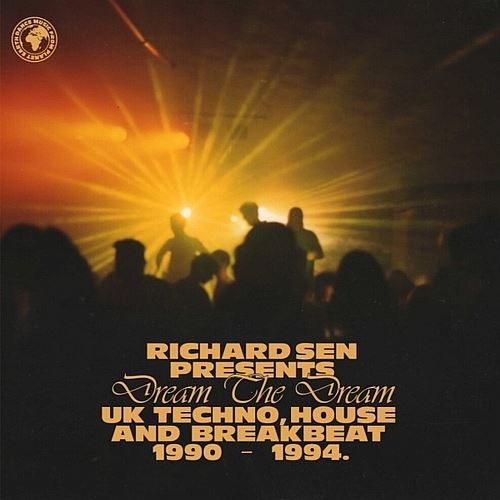 Dream the Dream: UK Techno, House and Breakbeat 1990-1994 cover art