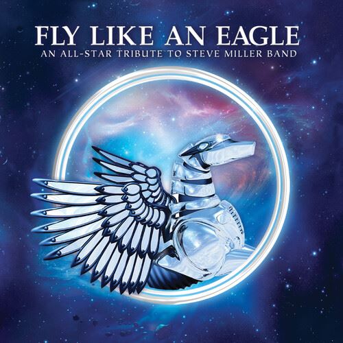 Fly Like an Eagle: An All-Star Tribute to the Steve Miller Band cover art