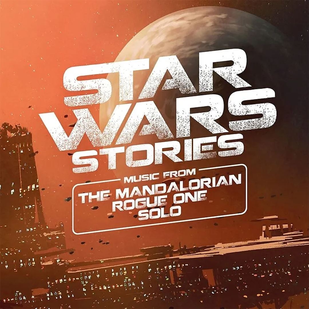 Star Wars Stories: Music from The Mandalorian, Rogue One, Solo cover art