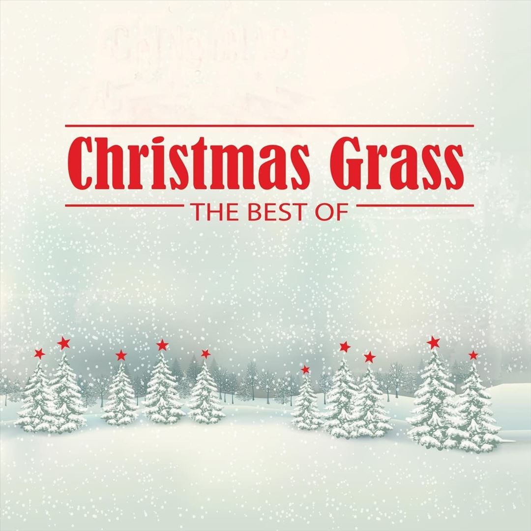 Christmas Grass: The Best Of [Green Vinyl] cover art