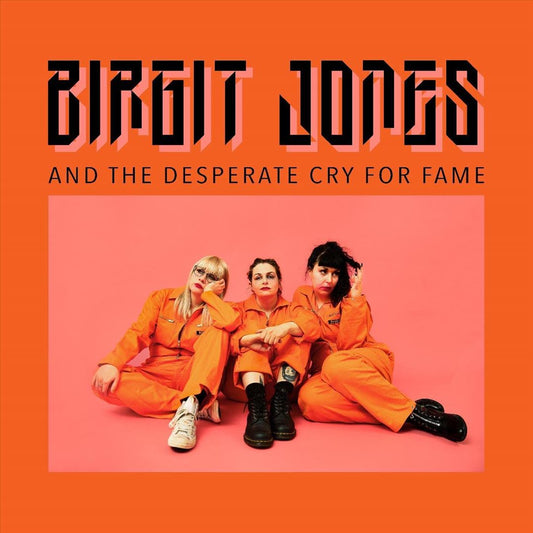 Birgit Jones and the Desperate Cry for Fame cover art