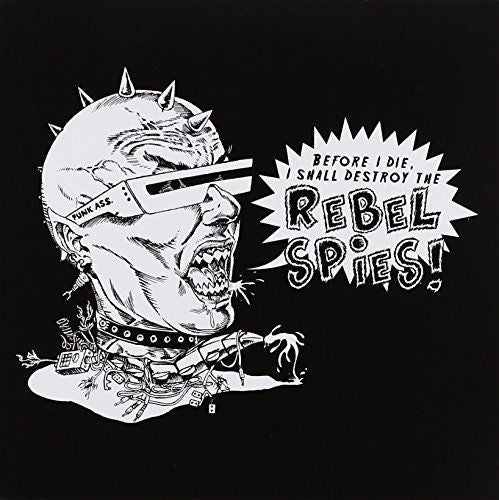 Before I Die I Shall Destroy the Rebel Spies cover art