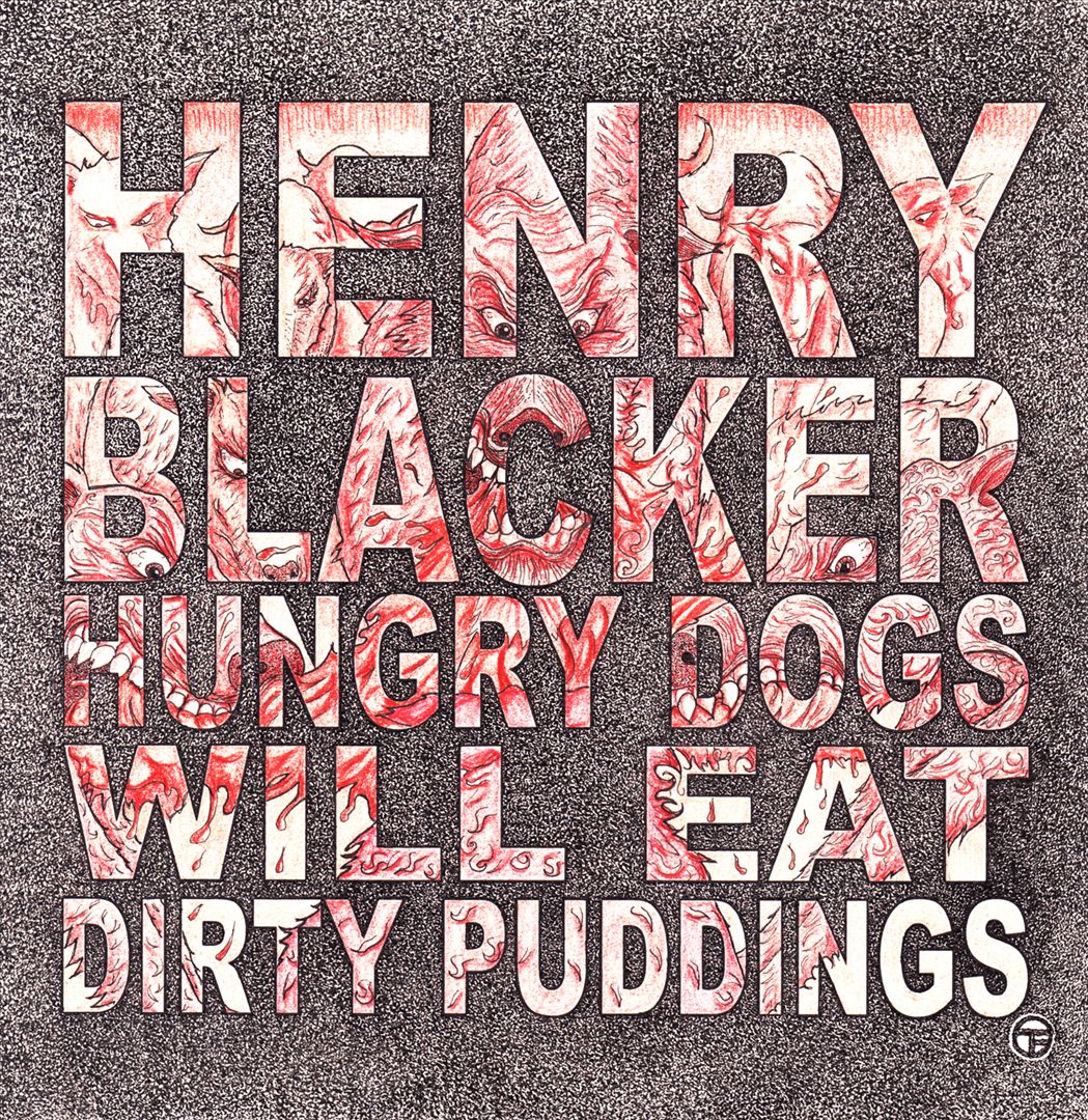 Hungry Dogs Will Eat Dirty Puddings cover art