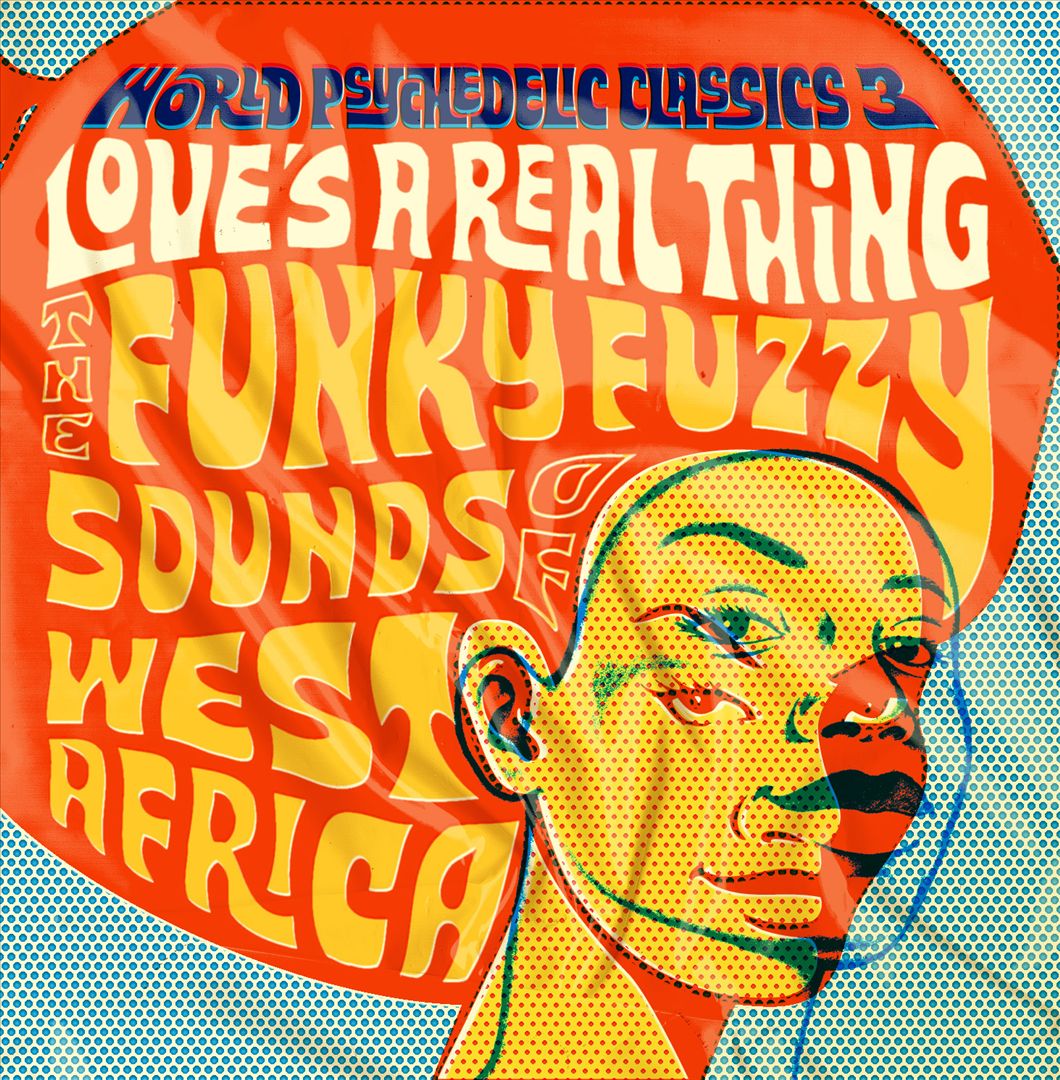 World Psychedelic Classics, Vol. 3: Love's a Real Thing cover art