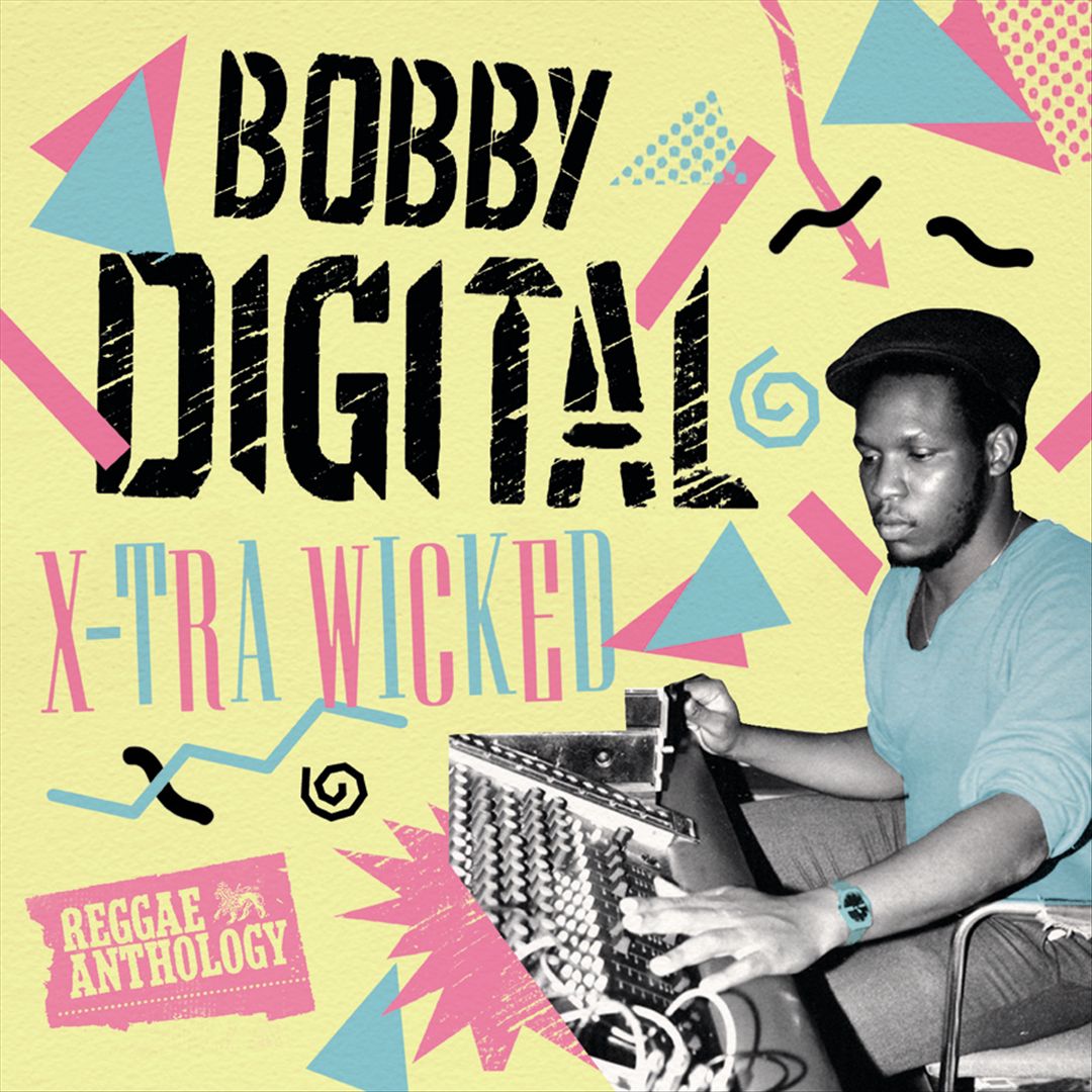 X-Tra Wicked: Bobby Digital Reggae Anthology cover art