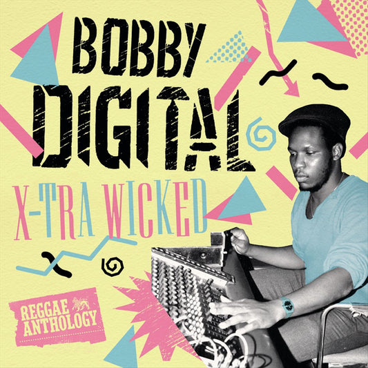 X-Tra Wicked: Bobby Digital Reggae Anthology cover art