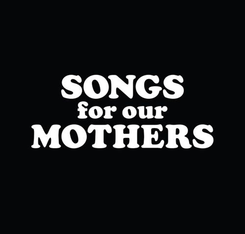 Songs for Our Mothers cover art