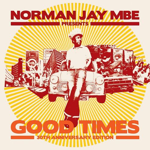 Norman Jay Presents: Good Times [30th Anniversary Edition] cover art