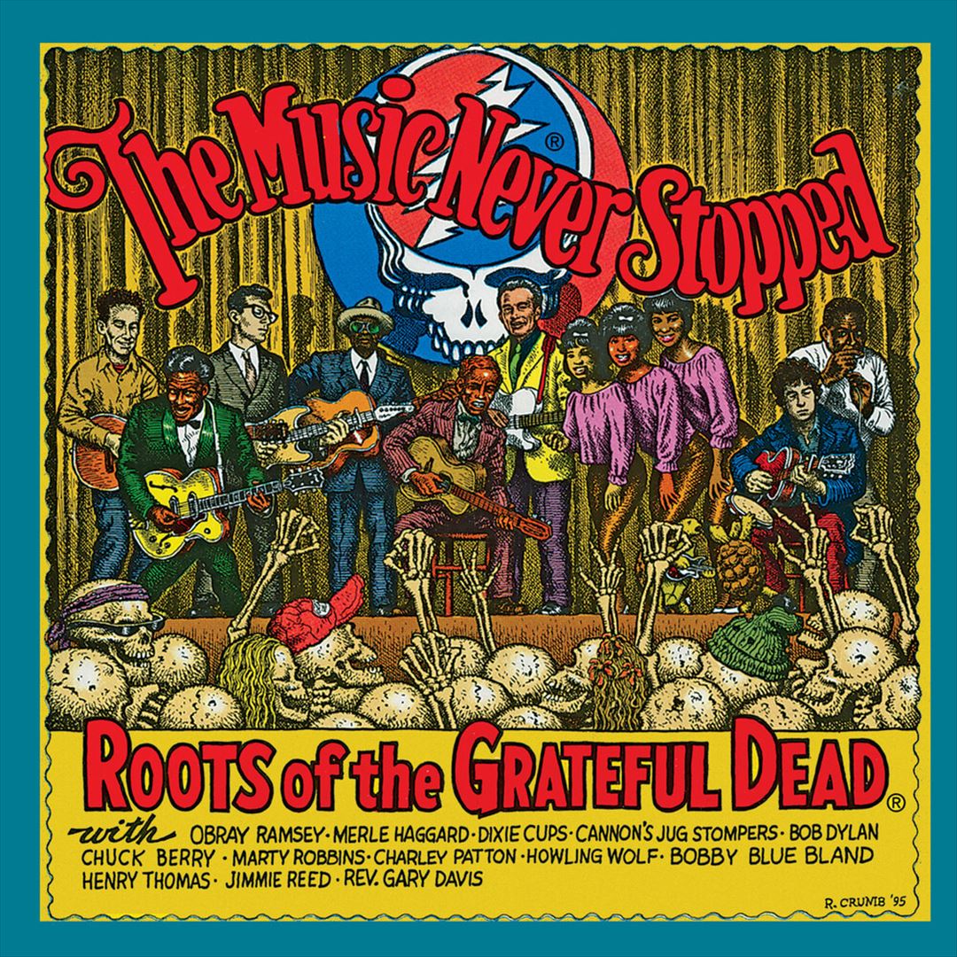 Music Never Stopped: Roots of the Grateful Dead cover art