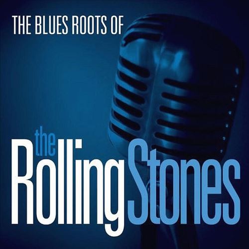 Blues Roots of the Rolling Stones [Rock 'n' Blues] cover art