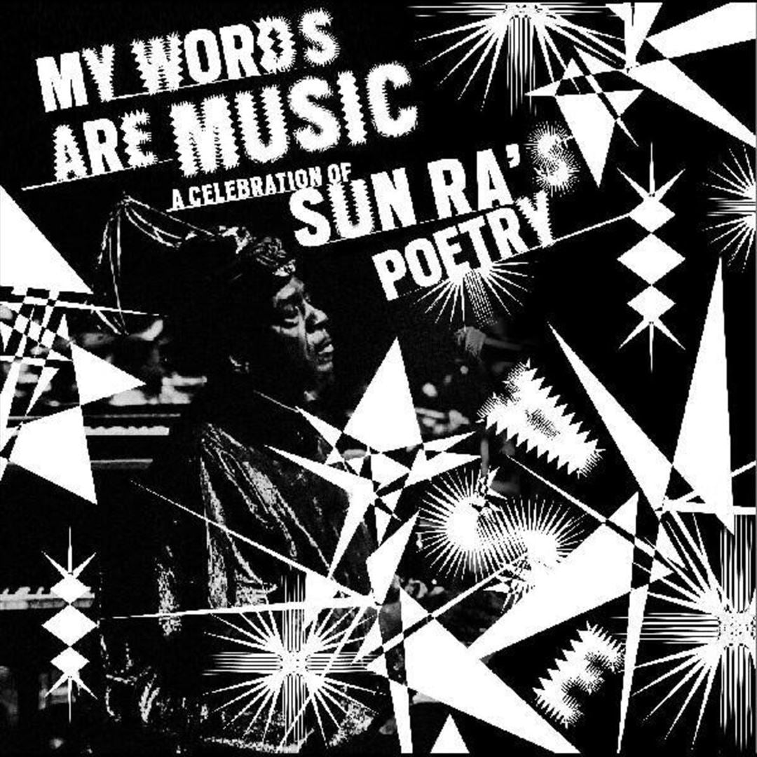 My Words Are Music: A Celebration of Sun Ra's Poetry  cover art