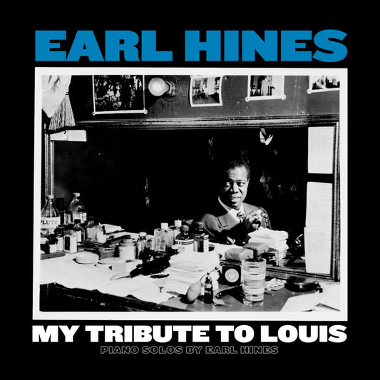 My Tribute to Louis: Piano Solos by Earl Hines cover art