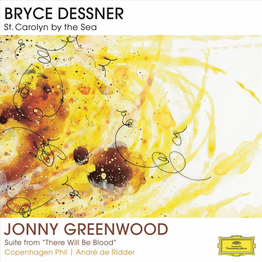 Bryce Dessner: St. Carolyn by the Sea; Jonny Greenwood: Suite from There Will Be Blood cover art