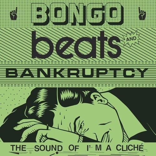 Bongo Beats and Bankruptcy: The Sound of I'm a Cliché cover art