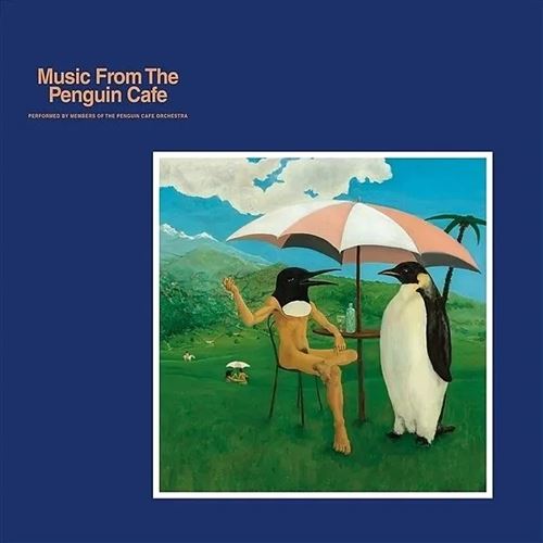 Music from the Penguin Cafe cover art