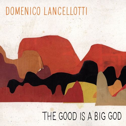 Good Is a Big God cover art